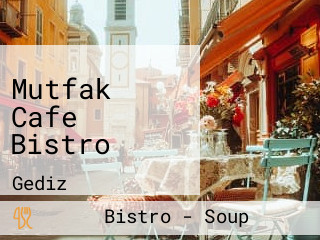 Mutfak Cafe Bistro