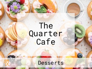 The Quarter Cafe