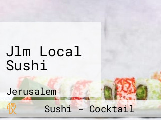 Jlm Local Sushi