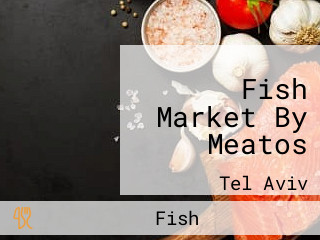 Fish Market By Meatos