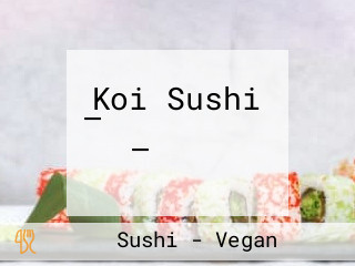 Koi Sushi — קוי סושי — כשר