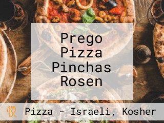 Prego Pizza Pinchas Rosen