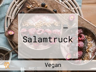 סלמתרק — Salamtruck