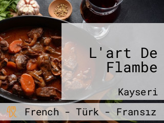 L'art De Flambe