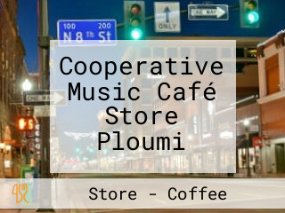 Cooperative Music Café Store Ploumi