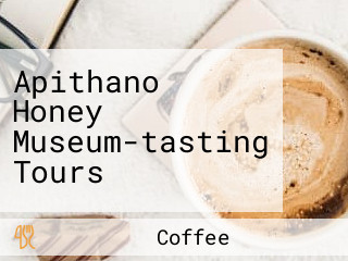 Apithano Honey Museum-tasting Tours