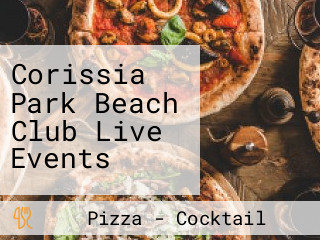 Corissia Park Beach Club Live Events