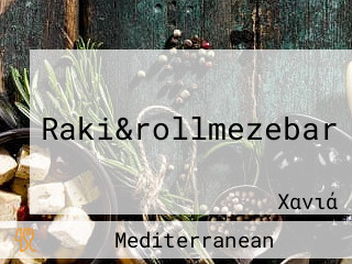 Raki&rollmezebar