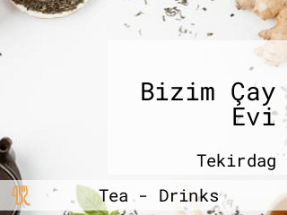 Bizim Çay Evi