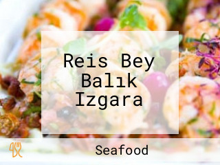 Reis Bey Balık Izgara