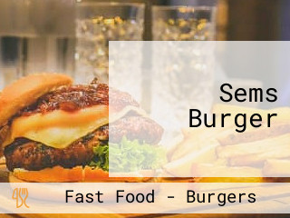 Sems Burger