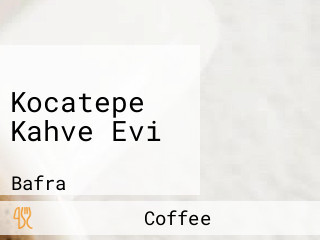 Kocatepe Kahve Evi