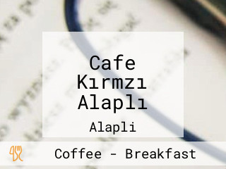 Cafe Kırmzı Alaplı
