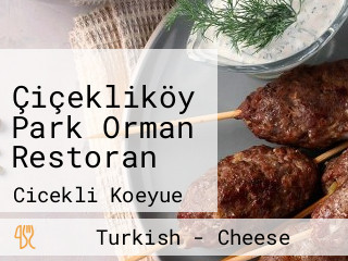 Çiçekliköy Park Orman Restoran