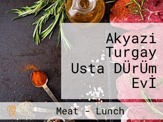 Akyazi Turgay Usta DÜrÜm Evİ