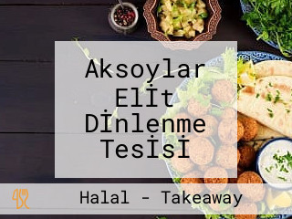 Aksoylar Elİt Dİnlenme Tesİsİ