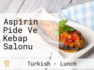 Aspirin Pide Ve Kebap Salonu