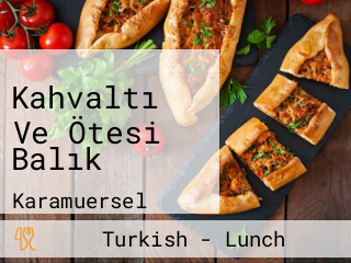 Kahvaltı Ve Ötesi Balık