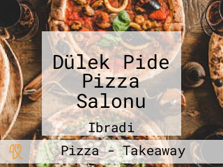 Dülek Pide Pizza Salonu