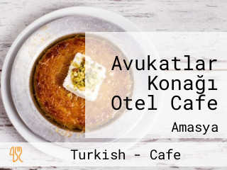 Avukatlar Konağı Otel Cafe