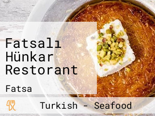 Fatsalı Hünkar Restorant