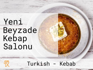 Yeni Beyzade Kebap Salonu