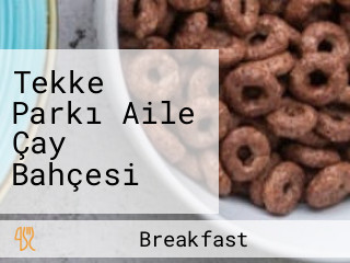 Tekke Parkı Aile Çay Bahçesi