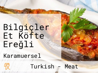 Bilgiçler Et Köfte Ereğli