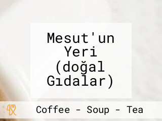 Mesut'un Yeri (doğal Gıdalar)