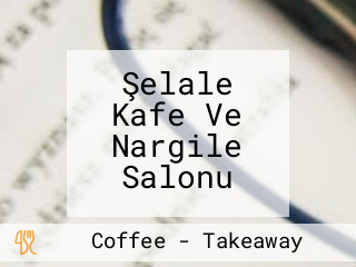 Şelale Kafe Ve Nargile Salonu