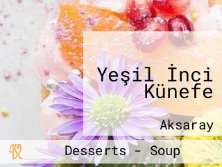 Yeşil İnci Künefe