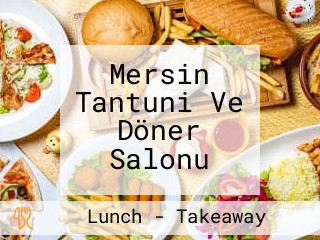 Mersin Tantuni Ve Döner Salonu