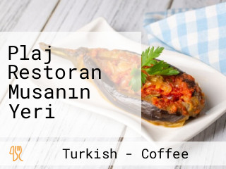 Plaj Restoran Musanın Yeri