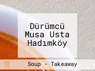 Dürümcü Musa Usta Hadımköy