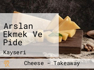 Arslan Ekmek Ve Pide