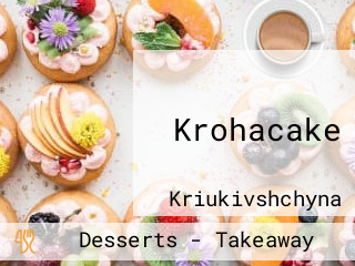 Krohacake