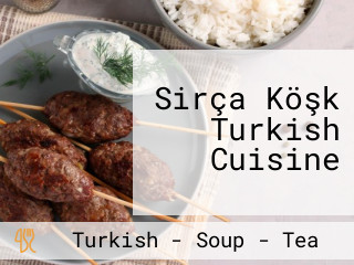 Sirça Köşk Turkish Cuisine