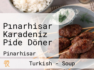 Pınarhisar Karadeniz Pide Döner