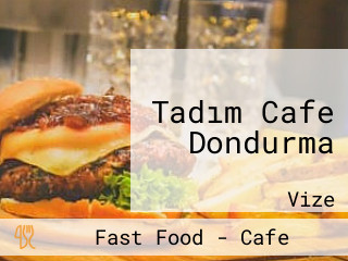 Tadım Cafe Dondurma