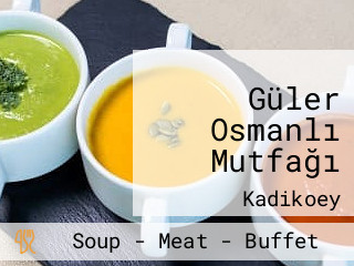 Güler Osmanlı Mutfağı