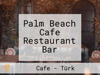 Palm Beach Cafe Restaurant Bar