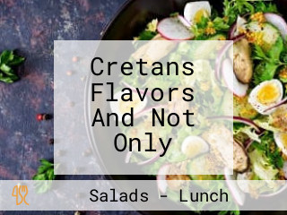 Cretans Flavors And Not Only