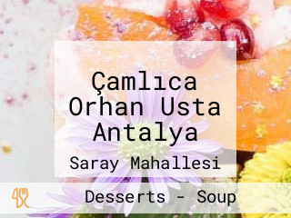 Çamlıca Orhan Usta Antalya