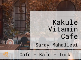 Kakule Vitamin Cafe