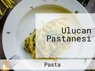 Ulucan Pastanesi