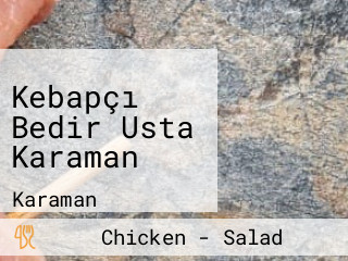 Kebapçı Bedir Usta Karaman