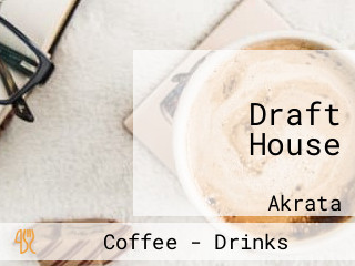 Draft House